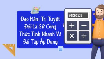 Đạo Hàm Trị Tuyệt Đối Của X Là Gì? Công Thức Tính Và Bài Tập