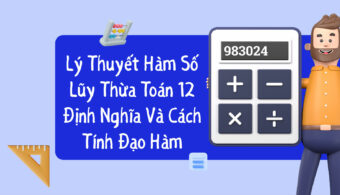 Lý Thuyết Hàm Số Lũy Thừa Toán 12 Định Nghĩa Và Bài Tập Minh Họa