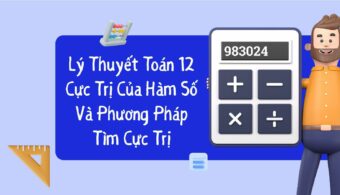 Cực Trị Của Hàm Số Lớp 12: Lý Thuyết, Cách Tìm Và Bài Tập