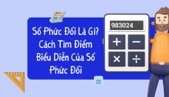 Số Phức Đối Là Gì? Cách Tìm Điểm Biểu Diễn Của Số Phức Đối