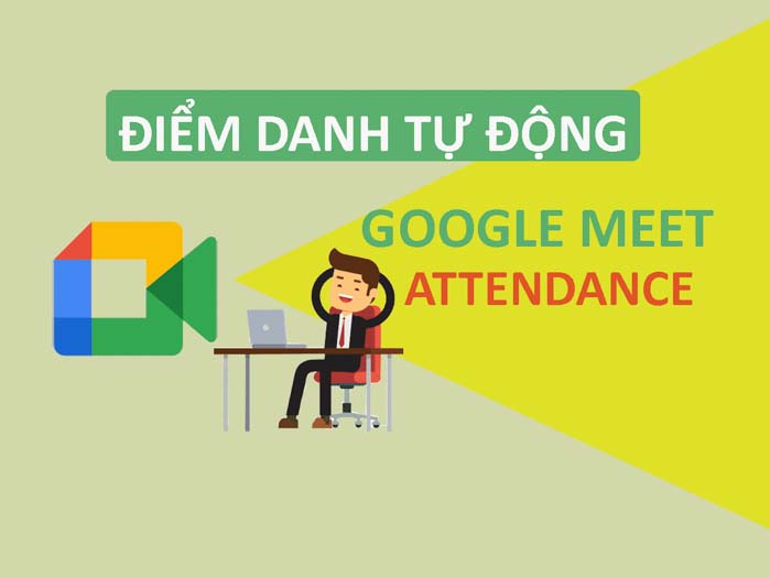 Hướng dẫn điểm danh trên Google Meet